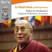 Faites la révolution ! - L appel du Dalaï-lama à la jeunesse