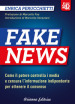Fake news 4D. Come il potere controlla i media e censura l informazione indipendente per ottenere il consenso. Ediz. ampliata