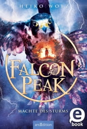Falcon Peak Mächte des Sturms (Falcon Peak 3)