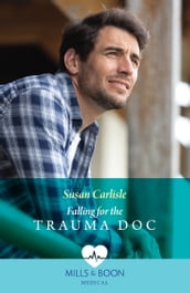 Falling For The Trauma Doc (Kentucky Derby Medics, Book 1) (Mills & Boon Medical)