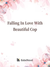 Falling In Love With Beautiful Cop