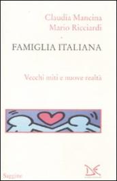 Famiglia italiana. Vecchi miti e nuova realtà