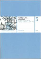 Famiglie del Medioevo. Storie di vita in Friuli (secoli XIV-XV)