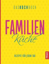 Familienküche - Das Kochbuch
