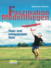 Faszination Modellfliegen