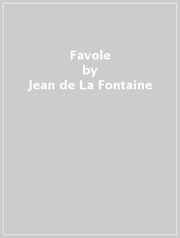 Favole - Jean de La Fontaine