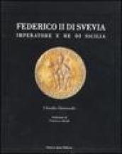 Federico II. Imperatore e re di Sicilia