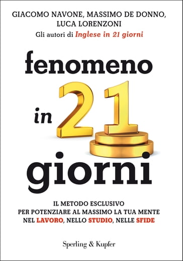 Fenomeno in 21 giorni - Giacomo Navone - Luca Lorenzoni - Massimo De Donno