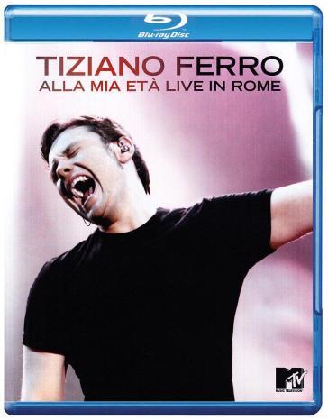 Ferro Tiziano - Alla mia età - Live in Rome (Blu-Ray)