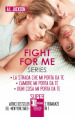 Fight for me series: La strada che mi porta da te-L amore mi porta da te-Ogni cosa mi porta
