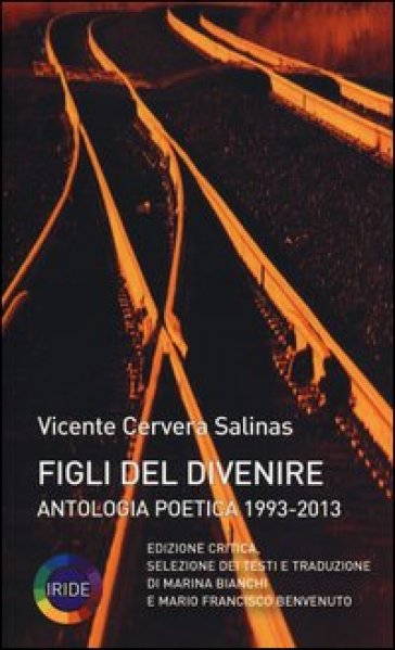 Figli del divenire. Antologia poetica (1993-2013) - Vicente Cervera Salinas