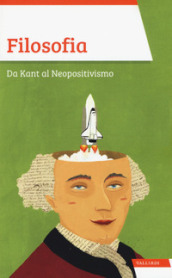 Filosofia. Da Kant al Neopositivismo