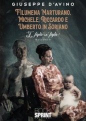 Filumena Marturano, Michele, Riccardo e Umberto in Soriano.  E figlie so  figlie!