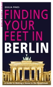 Finding Your Feet in Berlin
