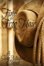 Fine as Frog Hair