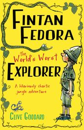 Fintan Fedora: The World s Worst Explorer