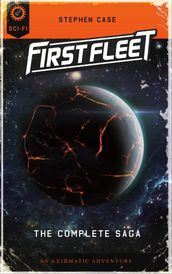 First Fleet: The Complete Saga