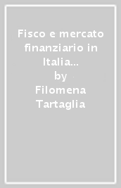 Fisco e mercato finanziario in Italia (1914-1945)