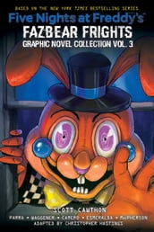 Five Nights at Freddy s: Fazbear Frights Graphic Novel Collection Vol. 3 (Five Nights at Freddy s Graphic Novel #3)