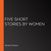 Five Short Stories by Women