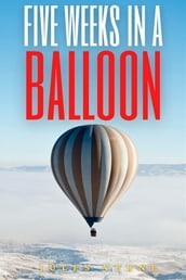 Five Weeks in a Balloon (Annotated)