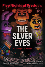 Five nights at Freddy s. The silver eyes. Il graphic novel