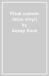 Float custom (blue vinyl)
