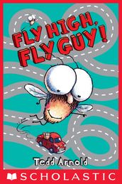 Fly Guy #5: Fly High, Fly Guy!