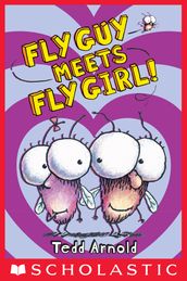 Fly Guy Meets Fly Girl! (Fly Guy #8)