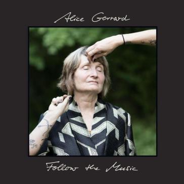 Follow the music - ALICE GERRARD