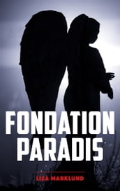 Fondation Paradis - Une enquête d Annika Bengtzon