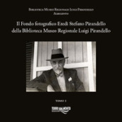 Il Fondo fotografico Eredi Stefano Pirandello della Biblioteca Museo Regionale Luigi Pirandello