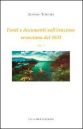 Fonti e documenti sull eruzione vesuviana del 1631. 1.