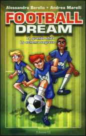Football dream: La grande sfida-Lo schema segreto