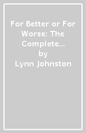 For Better or For Worse: The Complete Library, Vol. 8