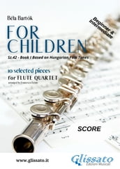 For Children - Easy Flute Quartet ( SCORE)