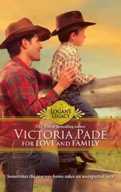 For Love and Family (Logan s Legacy, Book 10)