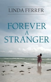 Forever a Stranger