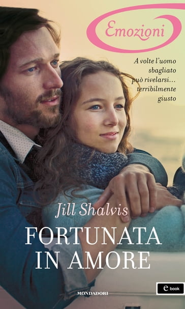 Fortunata in amore (I Romanzi Emozioni) - Jill Shalvis
