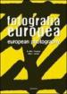 Fotografia europea. Le città/l Europa. Ediz. italiana e inglese