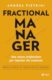 Fractional manager. Una nuova professione per imprese che evolvono