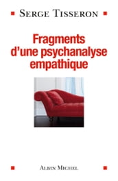 Fragments d une psychanalyse empathique