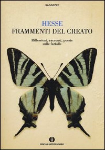 Frammenti del creato. Riflessioni, racconti, poesie sulle farfalle - Hermann Hesse