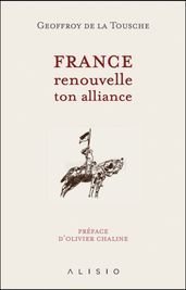 France, renouvelle ton alliance
