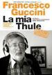 Francesco Guccini - La Mia Thule