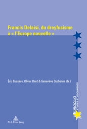 Francis Delaisi, du dreyfusisme à « l Europe nouvelle »