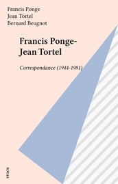 Francis Ponge-Jean Tortel