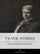 Frank Norris The Major Collection