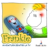 Frankie, avventura dentro la TV