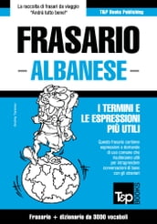Frasario Italiano-Albanese e vocabolario tematico da 3000 vocaboli